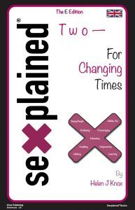 Sexplained Two - For Changing Times, by Helen J Knox